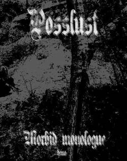 Posslust : Morbid Monologue